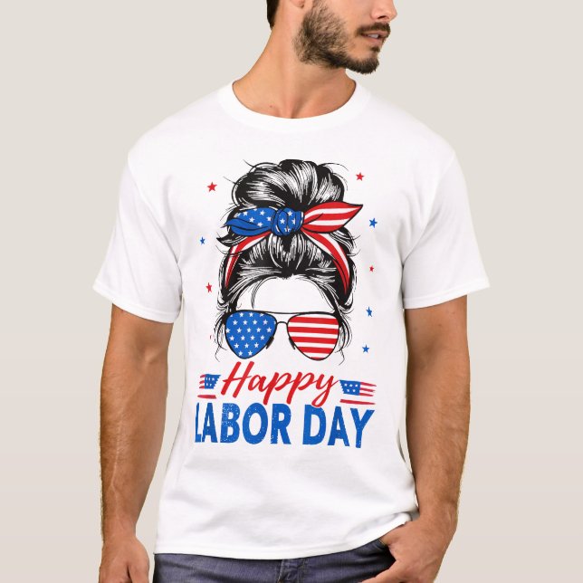 Messy Bun Labour Day US Flag T-Shirt (Vorderseite)
