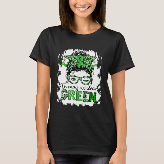 Messy Bun Leopard In May We Wear Green Ribbon Ment T-Shirt (Vorderseite)