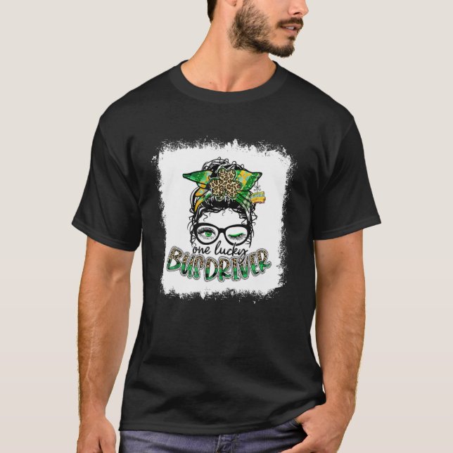 Messy Bun One Lucky Bus Driver Lucky Kleeblatt Pat T-Shirt (Vorderseite)
