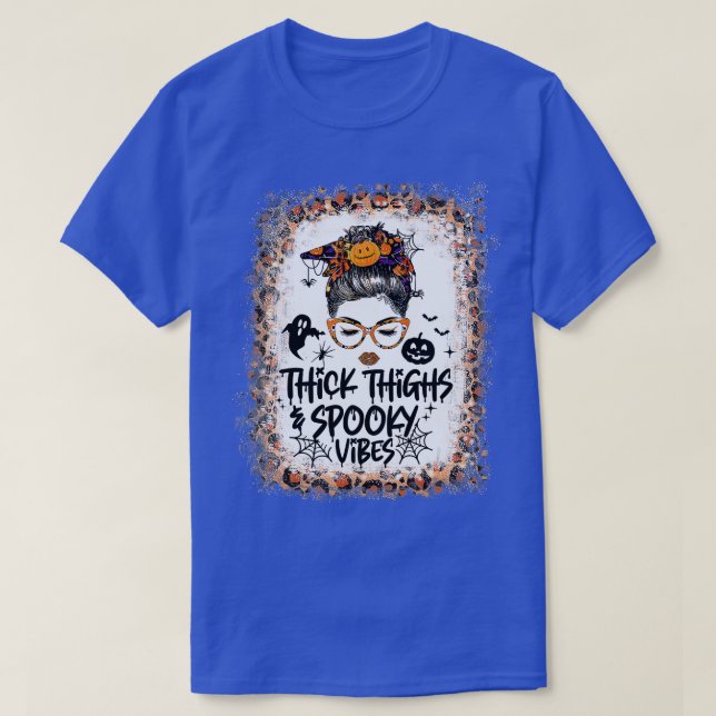 Messy Bun Thick Thights Spooky Vibes Lady gebleich T-Shirt (Design vorne)