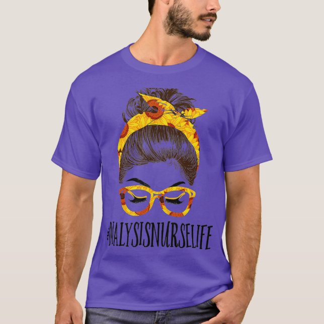 Messy Hair Bun Dialysis Nurse Sunflowers Mütter T-Shirt (Vorderseite)