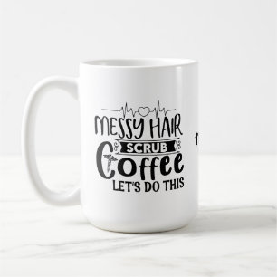 Messy Hair sauber Kaffee machen wir dieses Funny N Kaffeetasse