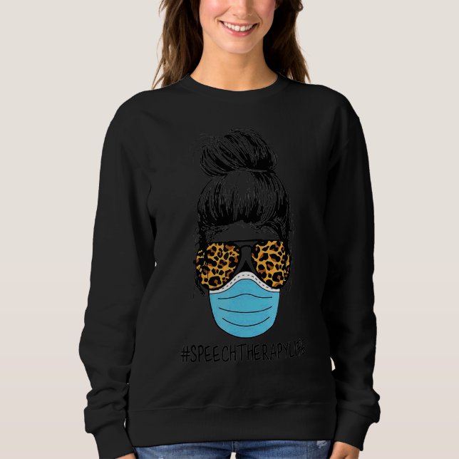 Messy Hair Speech Therapy Life Wear Masken Sunglas Sweatshirt (Vorderseite)