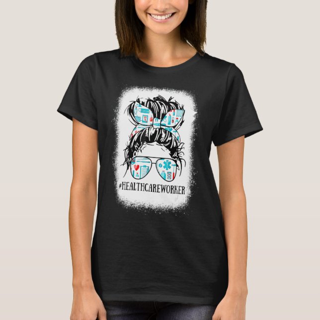 Messy Hair Woman Bun Healthcare Worker Nurlife T-Shirt (Vorderseite)