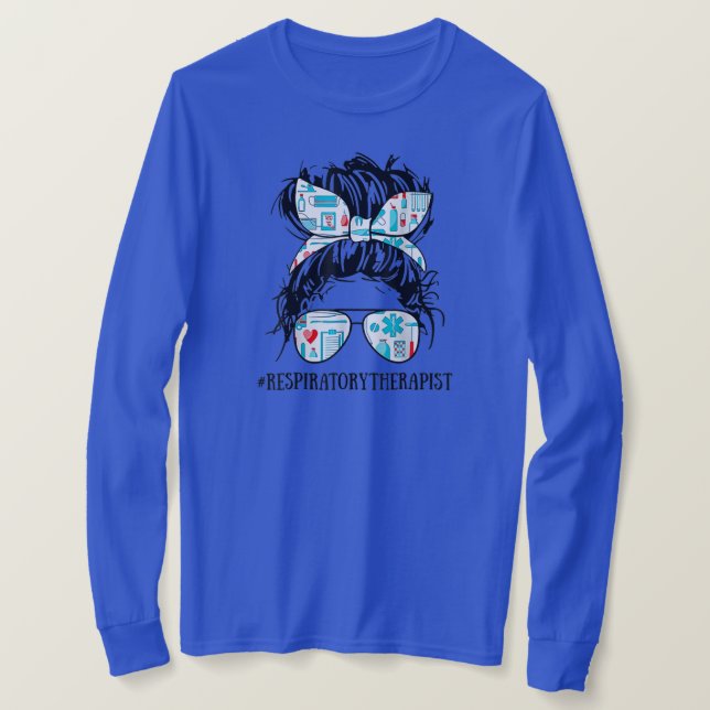 Messy Hair Woman Bun Respiratory Therapist Nurse T-Shirt (Design vorne)