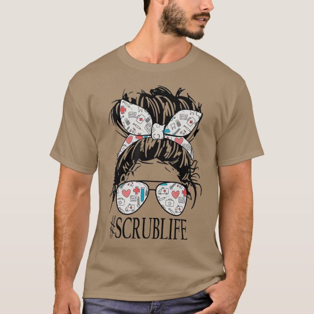 Messy Hair Woman Bun Stethoscope Scrub Life T-Shirt (Vorderseite)
