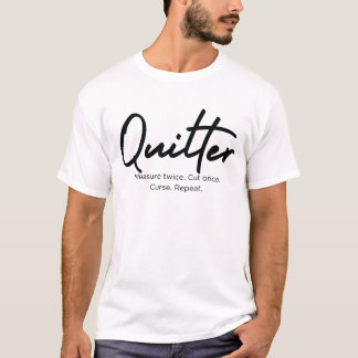 Mesurer À Deux Fois Le Quilter. T-shirt Couper une