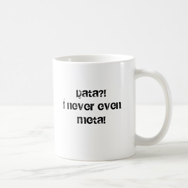 Metadaten-Tasse Kaffeetasse (Rechts)