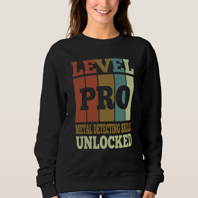 Metal Detecting Pro Unlocked Vintage Style Unique Sweatshirt (Vorderseite)