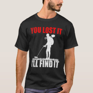 Metal Detectorist Metal De Treasure T-Shirt