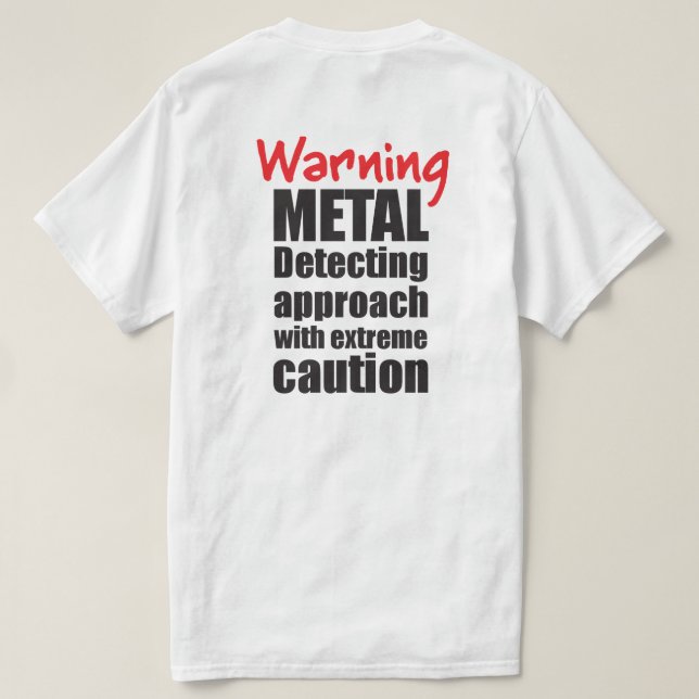 Metal-Erkennung T - Shirt - lustiges, unheimliches (Design Rückseite)
