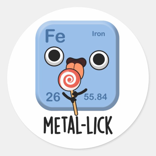 Metal-lick Funny Chemistry Metal Pun Runder Aufkleber (Vorderseite)