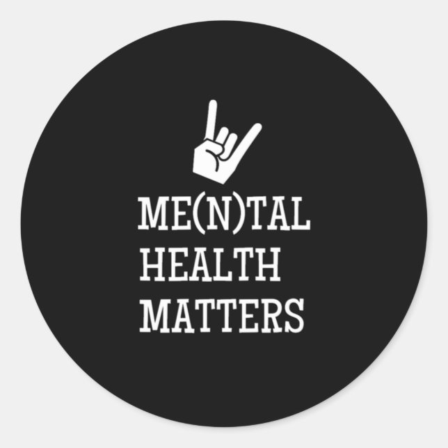 Metal Mental Health Matters Gesture Quote Geschenk Runder Aufkleber (Vorderseite)