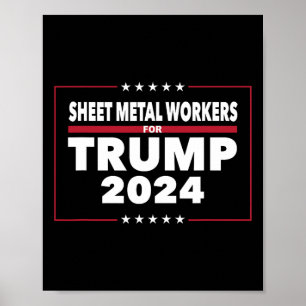 Metallarbeiter für Trump 2024 Präsident Republikan Poster