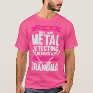Metalldetektion Oma-Geschenk T-Shirt