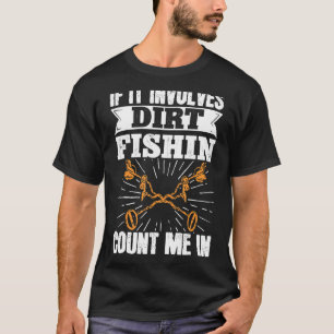 Metalldetektion, wenn es um die Schmutzfischzählun T-Shirt