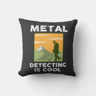 Metalldetektor - Metalldetektion ist cool Kissen