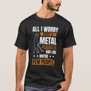 Metalldetektor, Metalldetektor T-Shirt