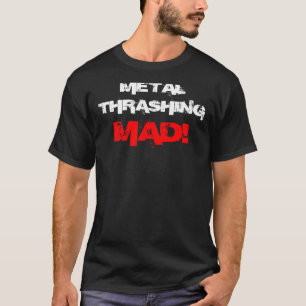 Metallschlagen wütend! T-Shirt