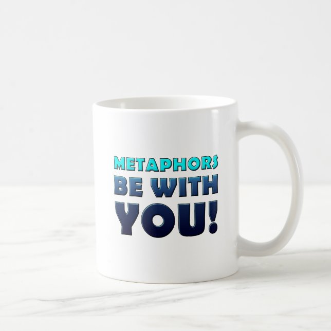 Métaphores soient avec vous Mug drôle (Droite)