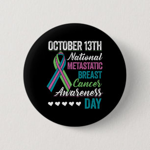 Metastatic Breast Cancer Awareness Day 13. Oktober Button