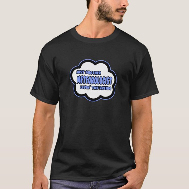 Meteorologe Der Traum von Livin T-Shirt (Vorderseite)