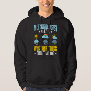 Meteorologe wittern gerne mit mir über mich hoodie