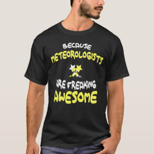 Meteorologen frieren Phantastisches T-Shirt Meteor