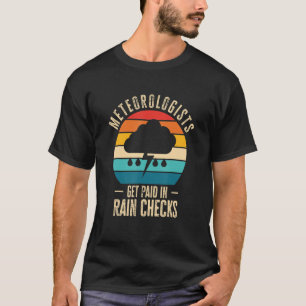 Meteorologen werden in Regenfällen Karo Meteorolog T-Shirt