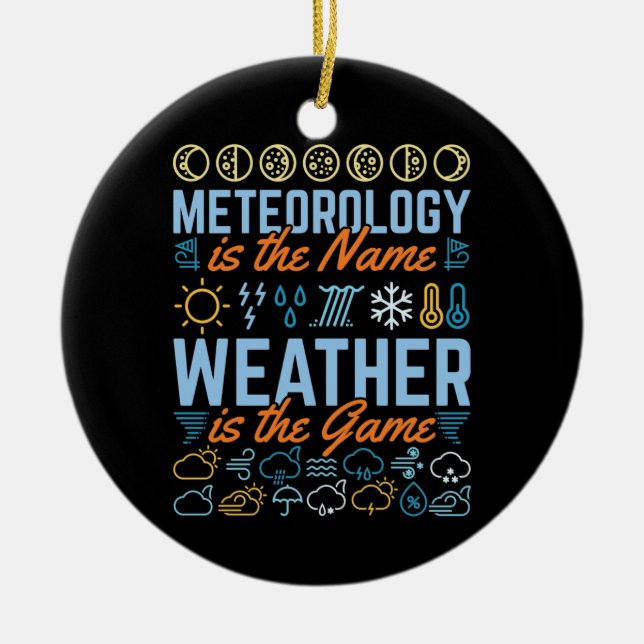 Meteorologie heißt Wetter ist das Spiel Keramik Ornament (Vorne)