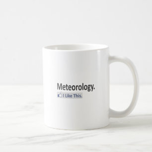 Meteorologie... Ich mag das. Kaffeetasse