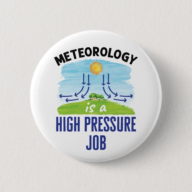 Meteorologie ist ein Hochdruck-Jobwetter Button (Vorderseite)