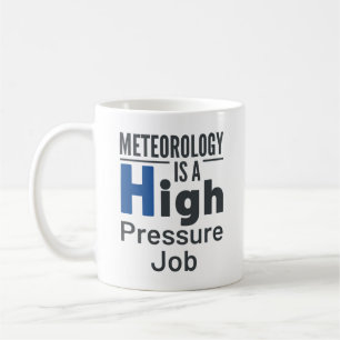 Meteorologie ist ein Hochdruck-Meteorologe Kaffeetasse