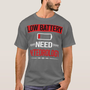 Meteorologie-Meteorologe mit niedrigem Akku T-Shirt