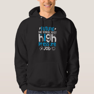 Meteorologie Wettervorhersager Zukünftiger Meteor Hoodie
