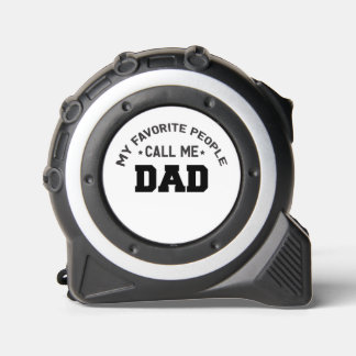 Mètre Ruban Mes gens préférés m'appellent papa