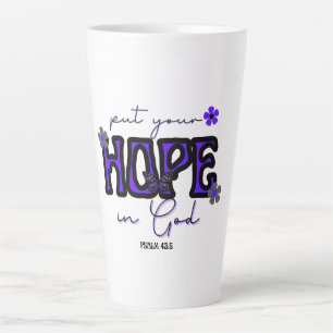 Mettez votre espoir en Dieu Latte Mug