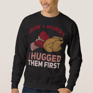 Metzger machen sich keine Sorgen, dass ich ihnen d Sweatshirt