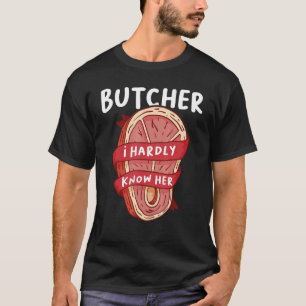 Metzgerei, die ich kaum kenne T-Shirt