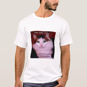 Mew weich, aber tragen Sie immer eine tote Maus T-Shirt