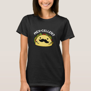 Mex-Cent Funny Excellent Taco Pun Dark BG T-Shirt