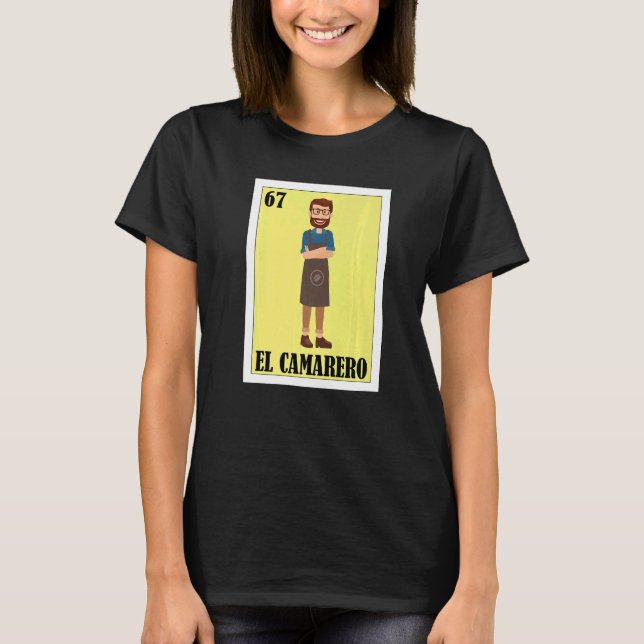 Mexican for meseros  El Camarero T-Shirt (Vorderseite)