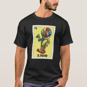 Mexican for Parties El Payaso T-Shirt