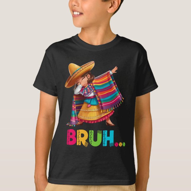 Mexican Girl Dabbing Bruh Poncho Funny Cinco De Ma T-Shirt (Vorderseite)