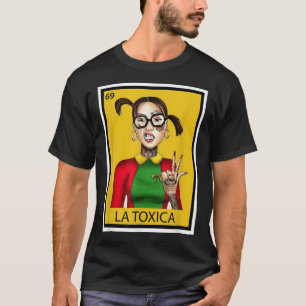 Mexican La Tóxica Lottery Card Funny Tattoos Girls T-Shirt