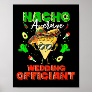 Mexican Nacho Average Wedding Offizier Poster