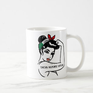 Mexican Rosie Strong Woman Tacos Before Vatos Cinc Kaffeetasse