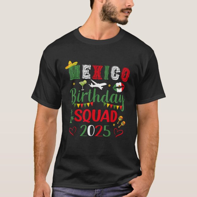 Mexico Birthday Squad 2025 Trip Party Vacay Matchi T-Shirt (Vorderseite)