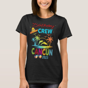 Mexico Cancun Birthday Boy Trip Vacation 2023 Matc T-Shirt