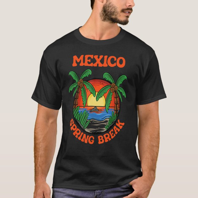Mexico Spring Break School Vacation Beach Trip Col T-Shirt (Vorderseite)